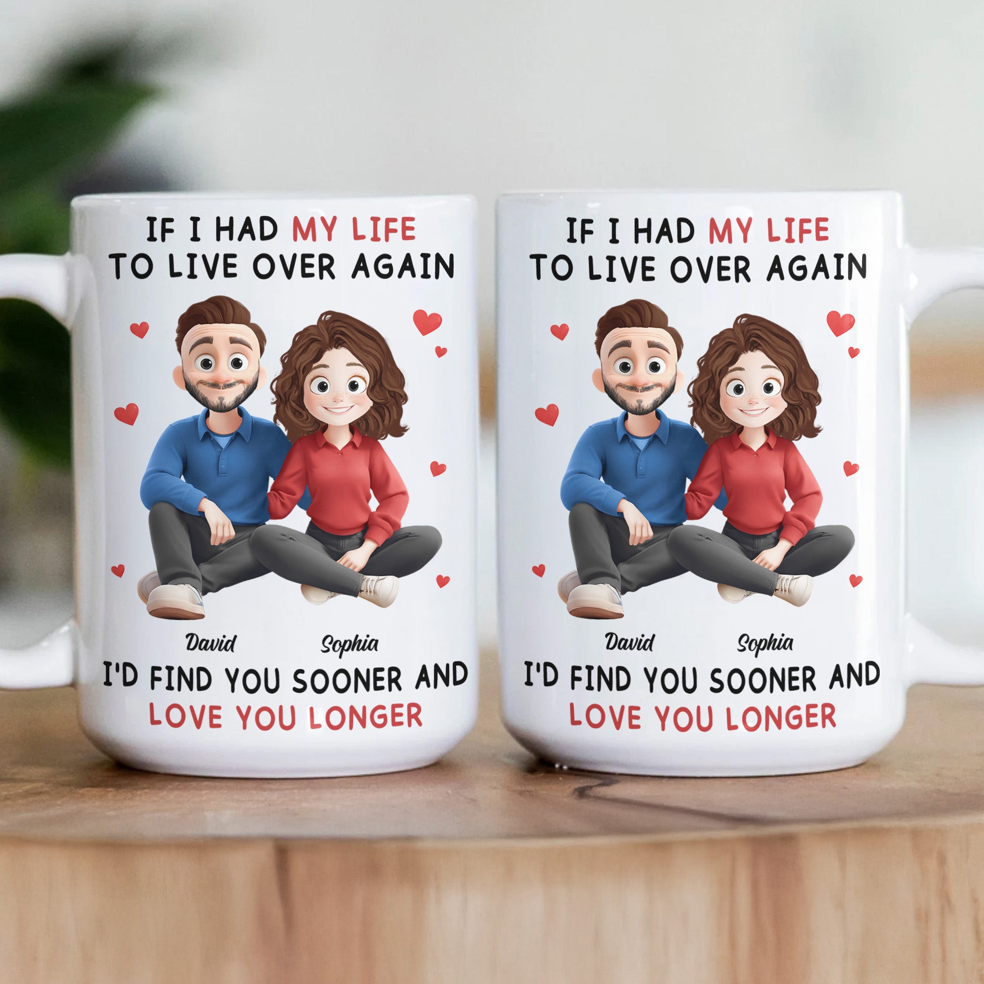 ‘I’d Find You Sooner, Love You Longer’ Personalized Ceramic Mug – New Style