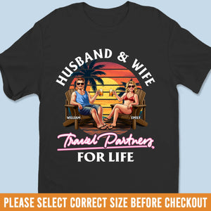 Custom Unisex T-shirt, Premium T-shirt, Hoodie – Personalized Anniversary and Wedding Gifts for Husband and Wife, Him and Her – Travel Partners for Life.