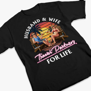 Custom Unisex T-shirt, Premium T-shirt, Hoodie – Personalized Anniversary and Wedding Gifts for Husband and Wife, Him and Her – Travel Partners for Life.