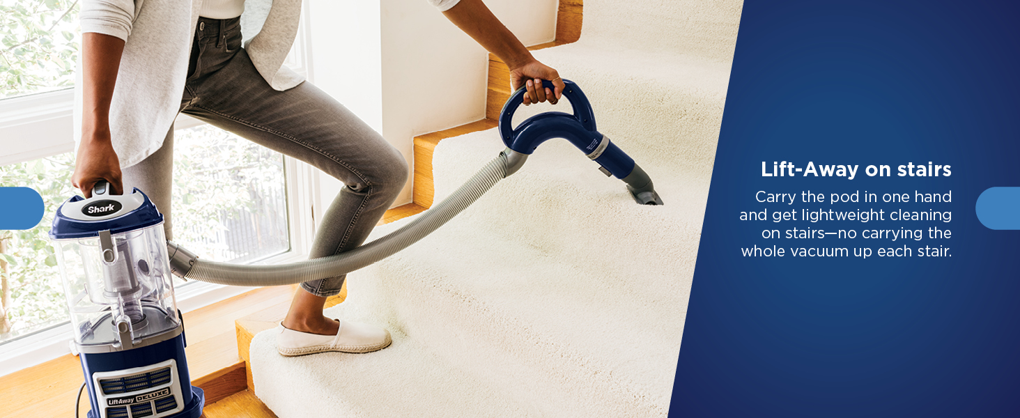 Lift-Away on stairs Carry the pod in one hand and get lightweight cleaning on stairs