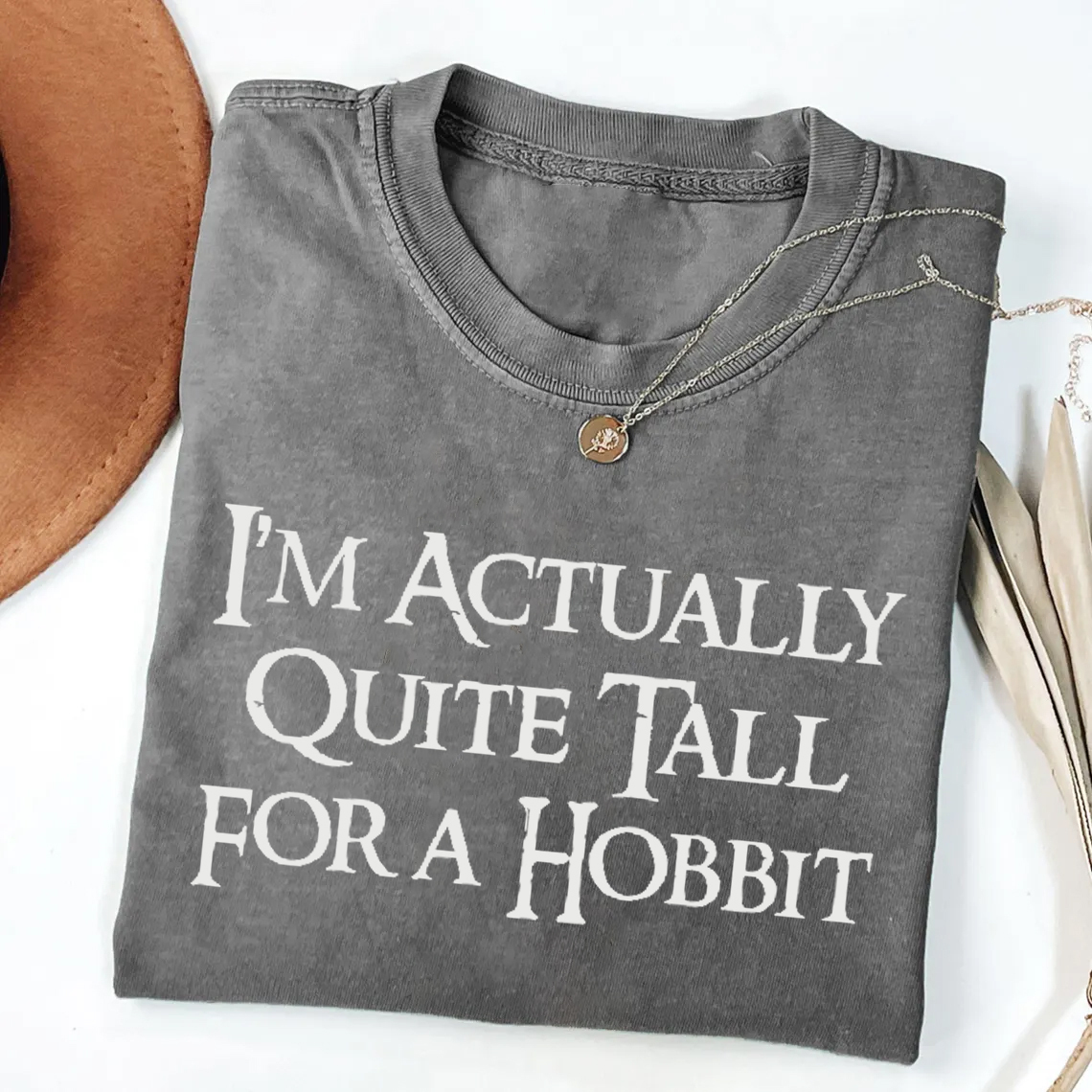I'm Actually Quite Tall for a Hobbit t-Shirt