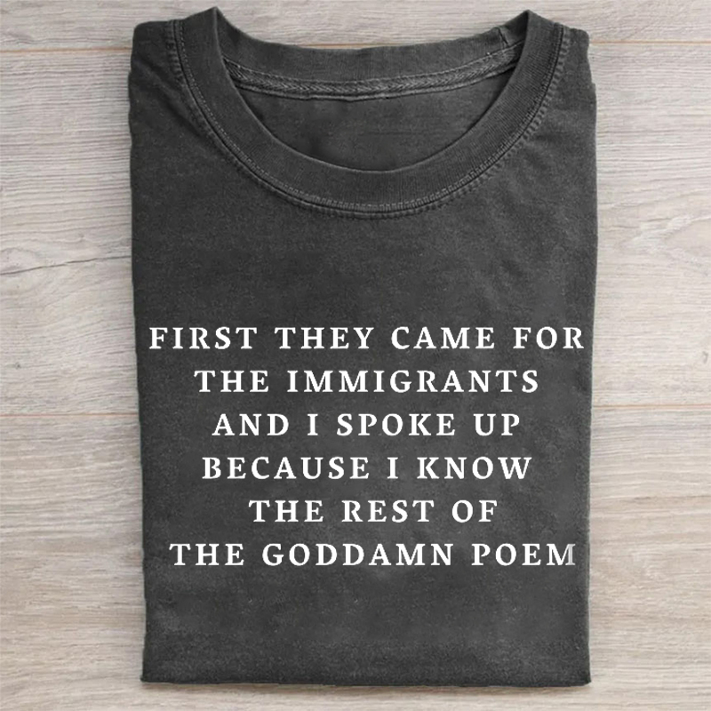 First They Came For The Immigrants T-shirt