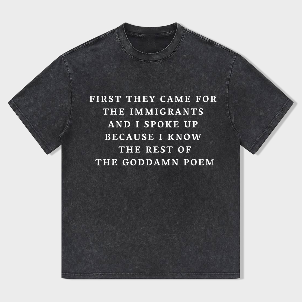 First They Came For The Immigrants T-shirt