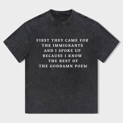 First They Came For The Immigrants T-shirt