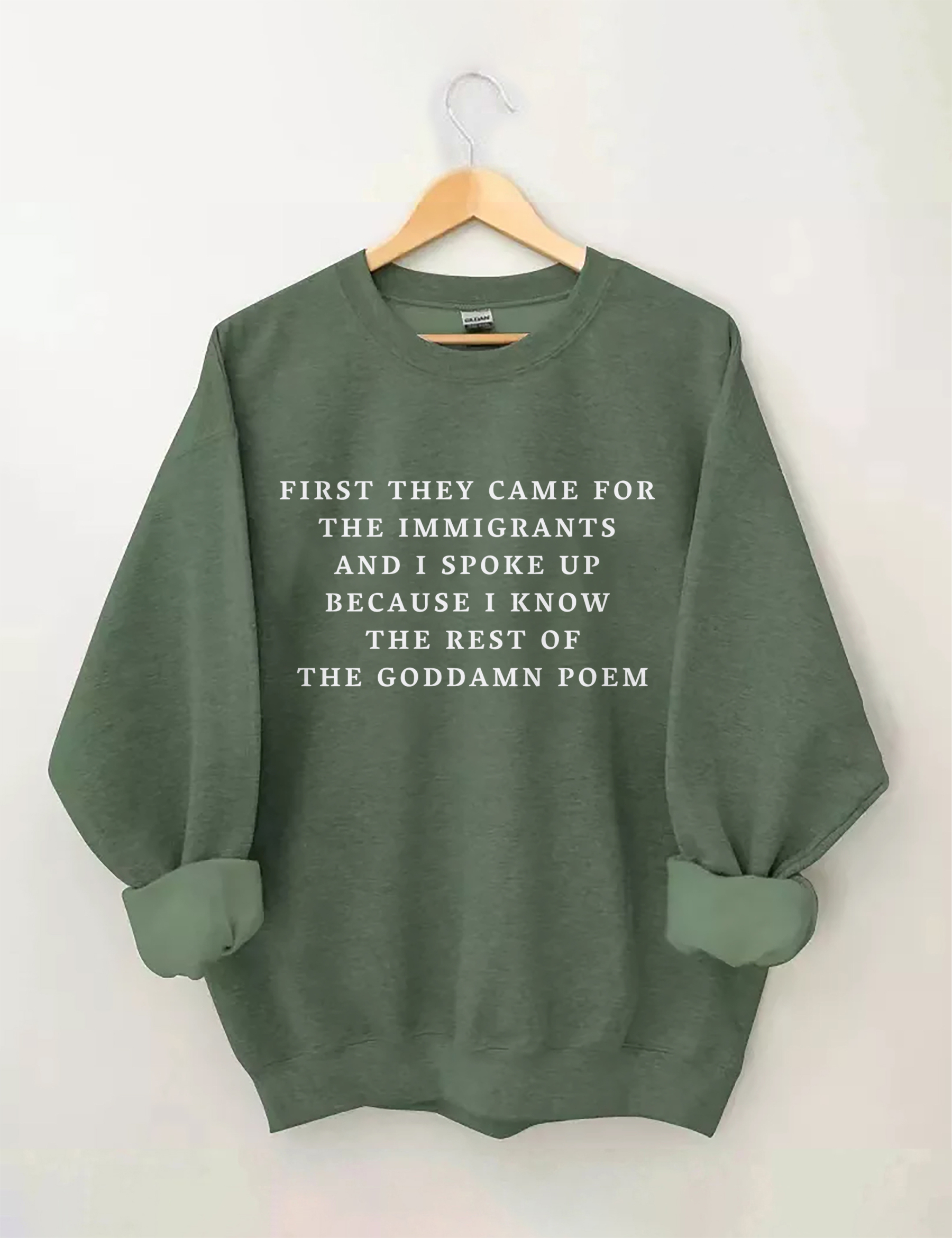 First They Came For The Immigrants Sweatshirt