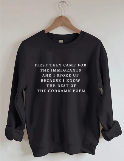 First They Came For The Immigrants Sweatshirt