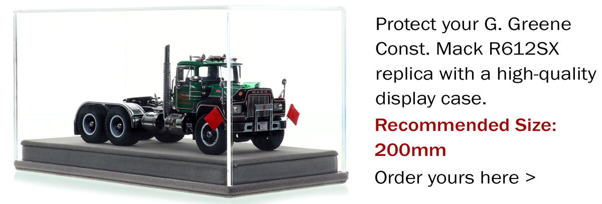 Display case for 1:50 scale diecast model of G. Greene Construction 1977 Mack R612SX tandem axle tractor