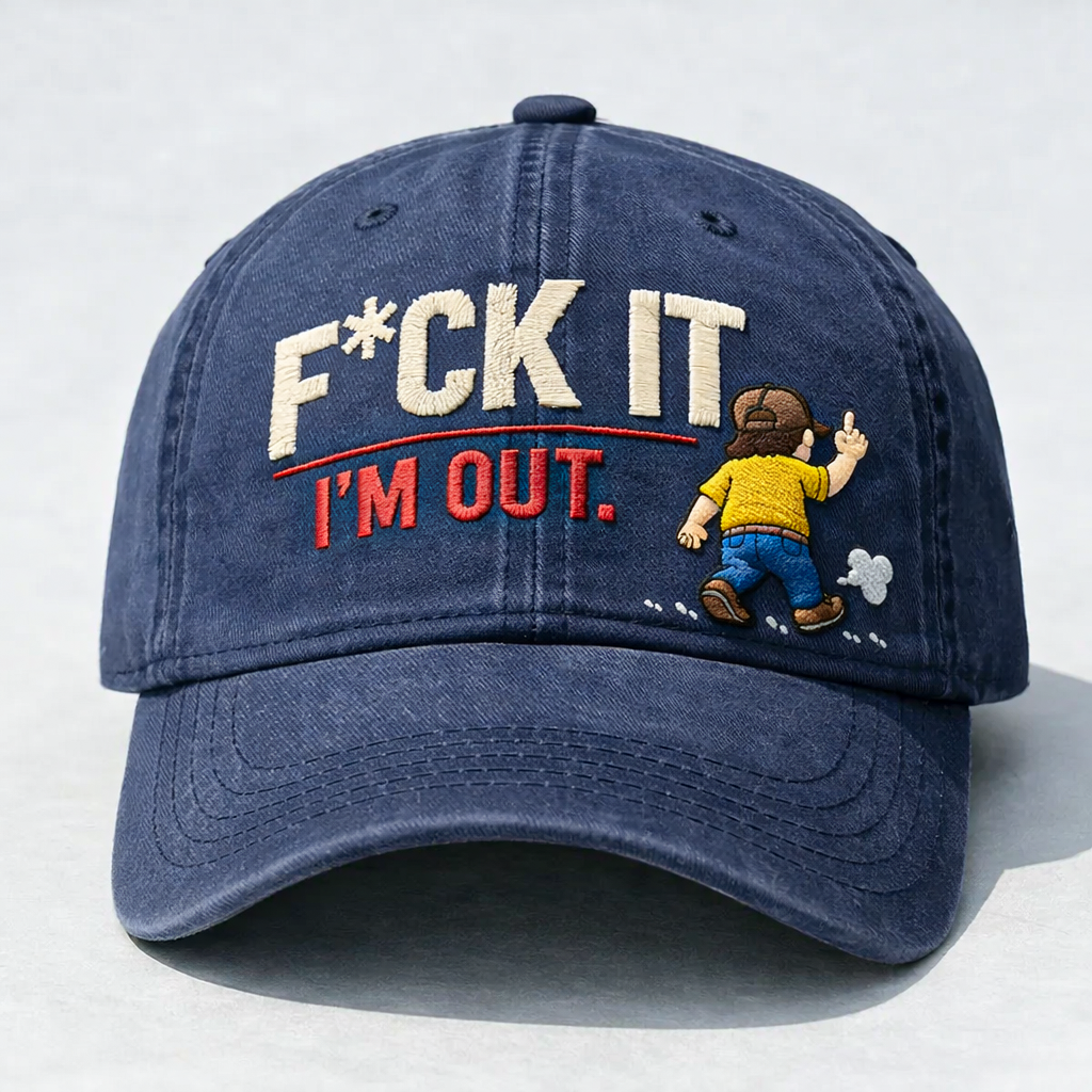"FU*K IT, I'M OUT." Rebellious Embroidered Cap 😎🖕
