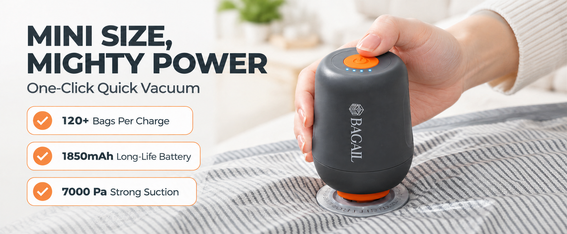 BAGAIL mini pump banner &mdash; Mini Size Mighty Power, one-click quick vacuum, 120+ bags per charge, 1850mAh battery, 7000Pa strong suction