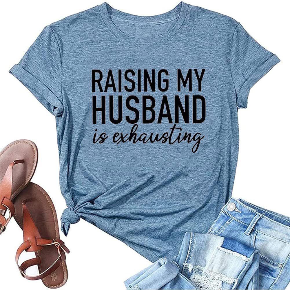 Women’s Funny Graphic T-Shirt “Raising My Husband Is Exhausting” – Short Sleeve Crewneck, Cotton Blend, Blue