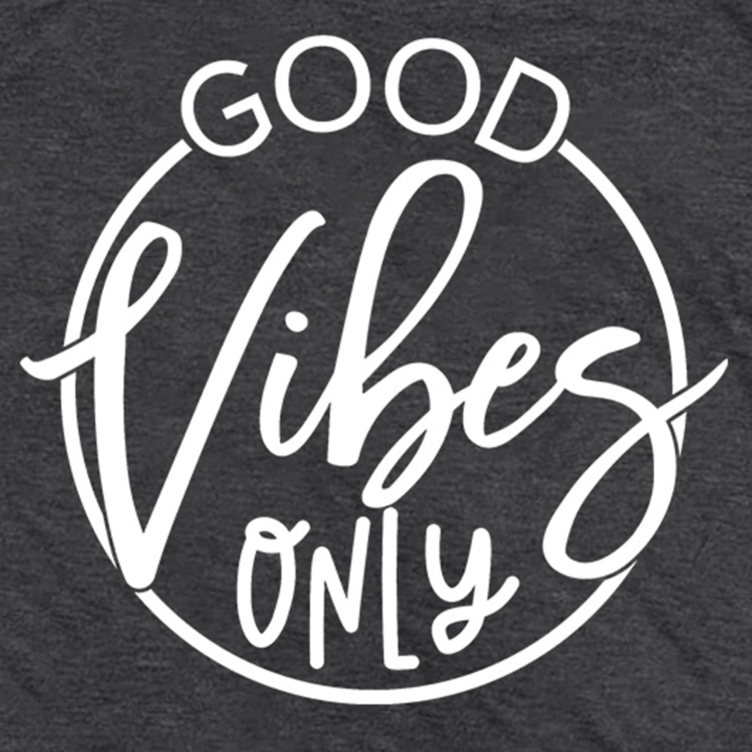 Women’s “Good Vibes Only” Graphic T-Shirt – Soft Crew Neck Short Sleeve Inspirational Tee, Grey-CuzCustom Gifts
