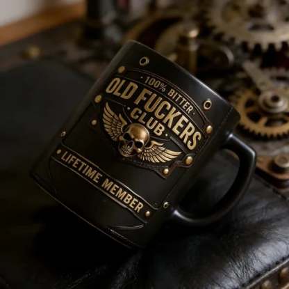 ☕ OLD FUCKERS CLUB Mug - 100% Bitter, Always Real. Lifetime Member. 😎💀