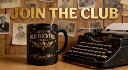 ☕ OLD FUCKERS CLUB Mug - 100% Bitter, Always Real. Lifetime Member. 😎💀