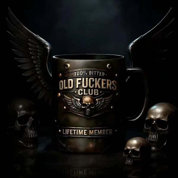 ☕ OLD FUCKERS CLUB Mug - 100% Bitter, Always Real. Lifetime Member. 😎💀