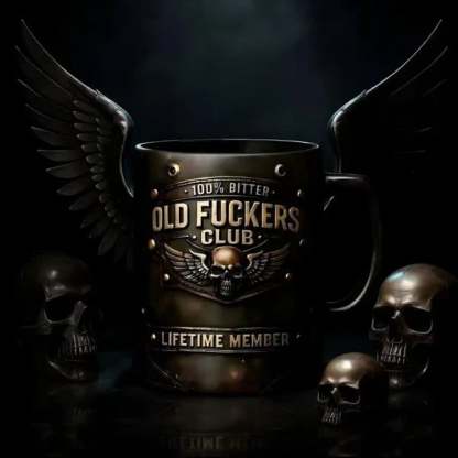 ☕ OLD FUCKERS CLUB Mug - 100% Bitter, Always Real. Lifetime Member. 😎💀