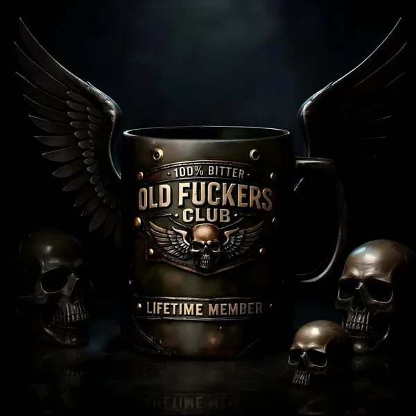 ☕ OLD FUCKERS CLUB Mug - 100% Bitter, Always Real. Lifetime Member. 😎💀