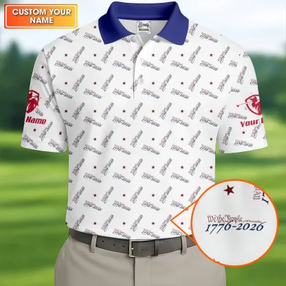 We The People 1776-2026 White Golf Shirt, 250th Anniversary Patriotic Golf Shirt, Golf Shirts For Men, Polo For Men