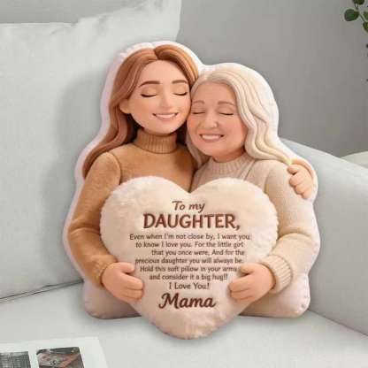 To My Daughter - Personalized Mother Faux Fur Shaped Pillow