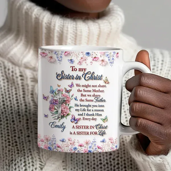 To My Sister In Christ - Personalized Ceramic Coffee Mug
