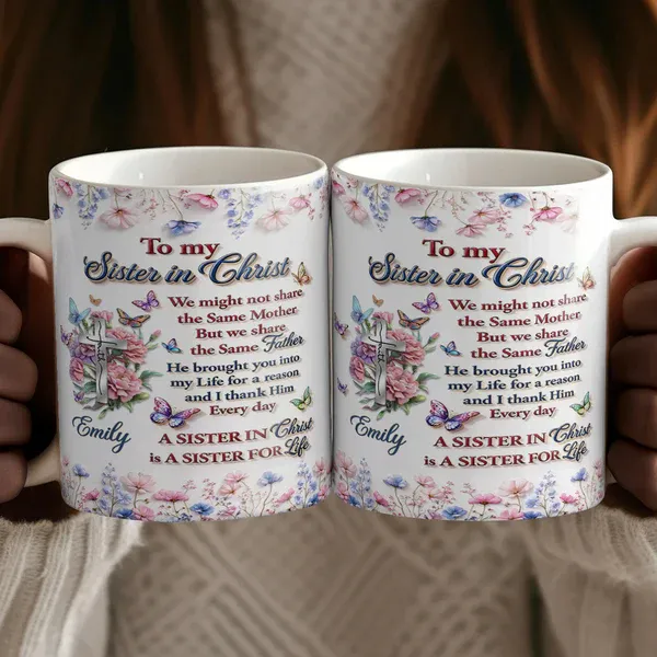 To My Sister In Christ - Personalized Ceramic Coffee Mug