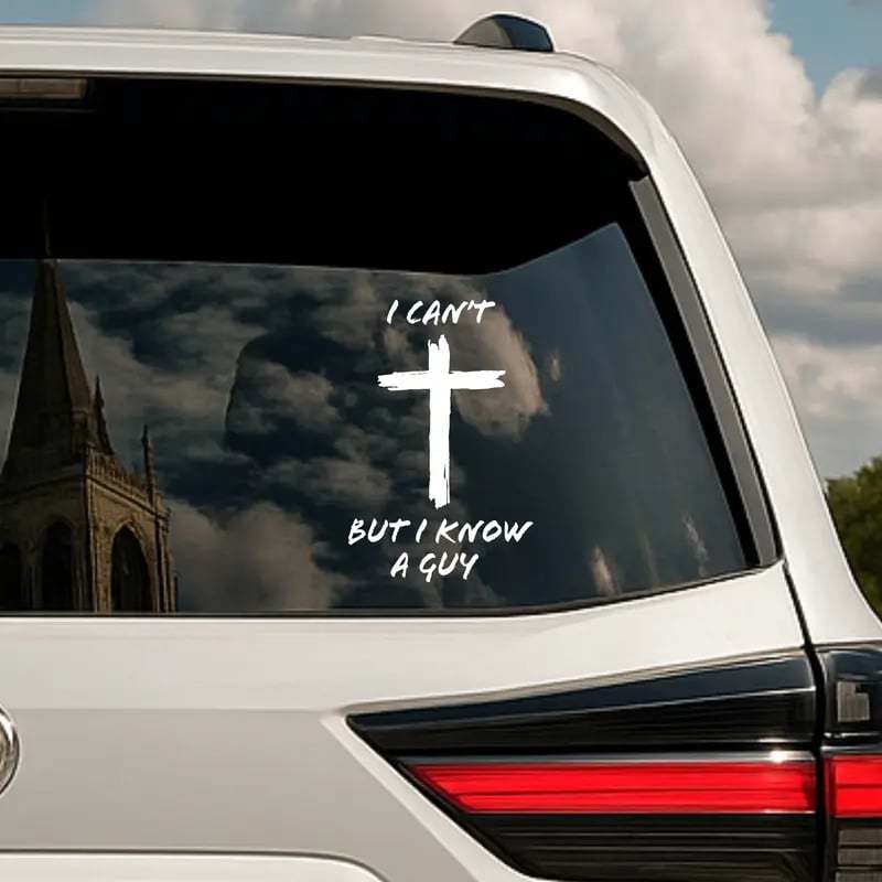 🚗✨"I Can't But I Know A Guy" Christian Car Decal Sticker - Premium Vinyl