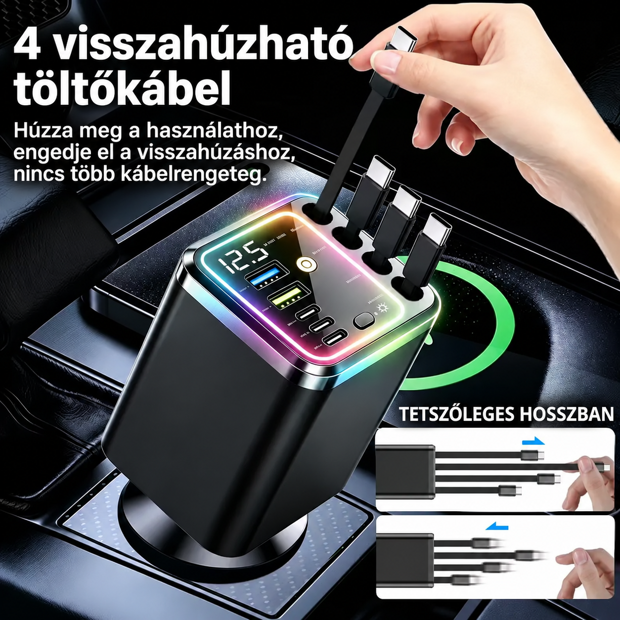 150 W-os 9 az 1-ben autós töltő, 4 visszahúzható kábellel, 5 csatlakozóval, RGB hangulatvilágítással és LED-feszültségkijelzővel. Kompatibilis iPhone, Samsung, MacBook és iPad készülékekkel.