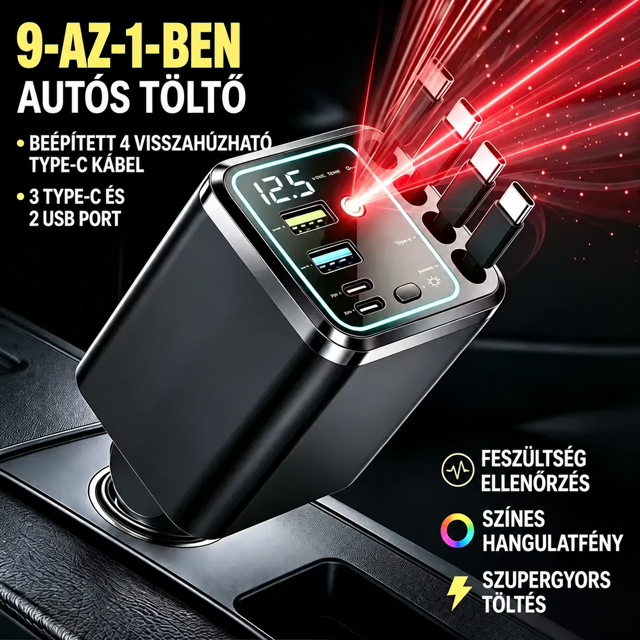 150 W-os 9 az 1-ben autós töltő, 4 visszahúzható kábellel, 5 csatlakozóval, RGB hangulatvilágítással és LED-feszültségkijelzővel. Kompatibilis iPhone, Samsung, MacBook és iPad készülékekkel.