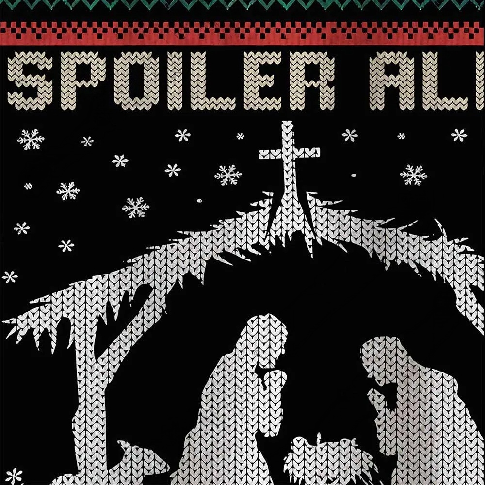 Spoiler Alert He Dies Ugly Sweatshirts