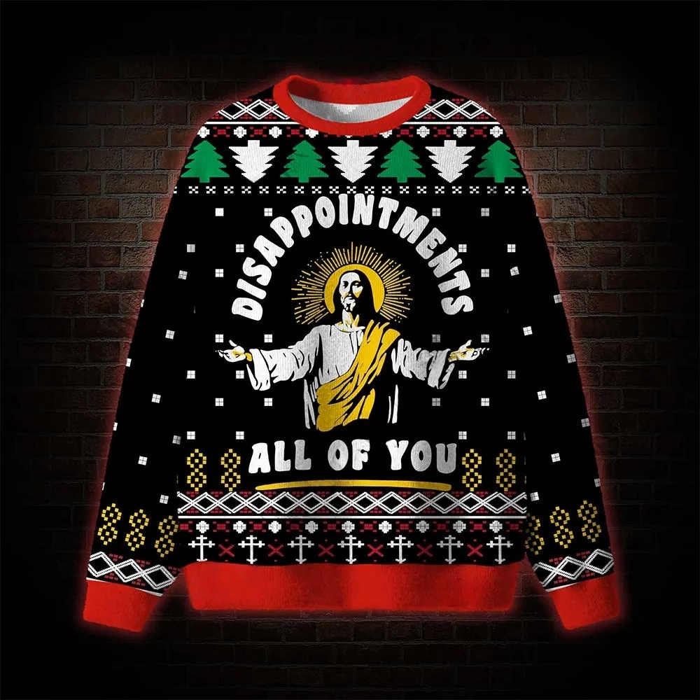 Disappointment All Of You Ugly Sweatshirts
