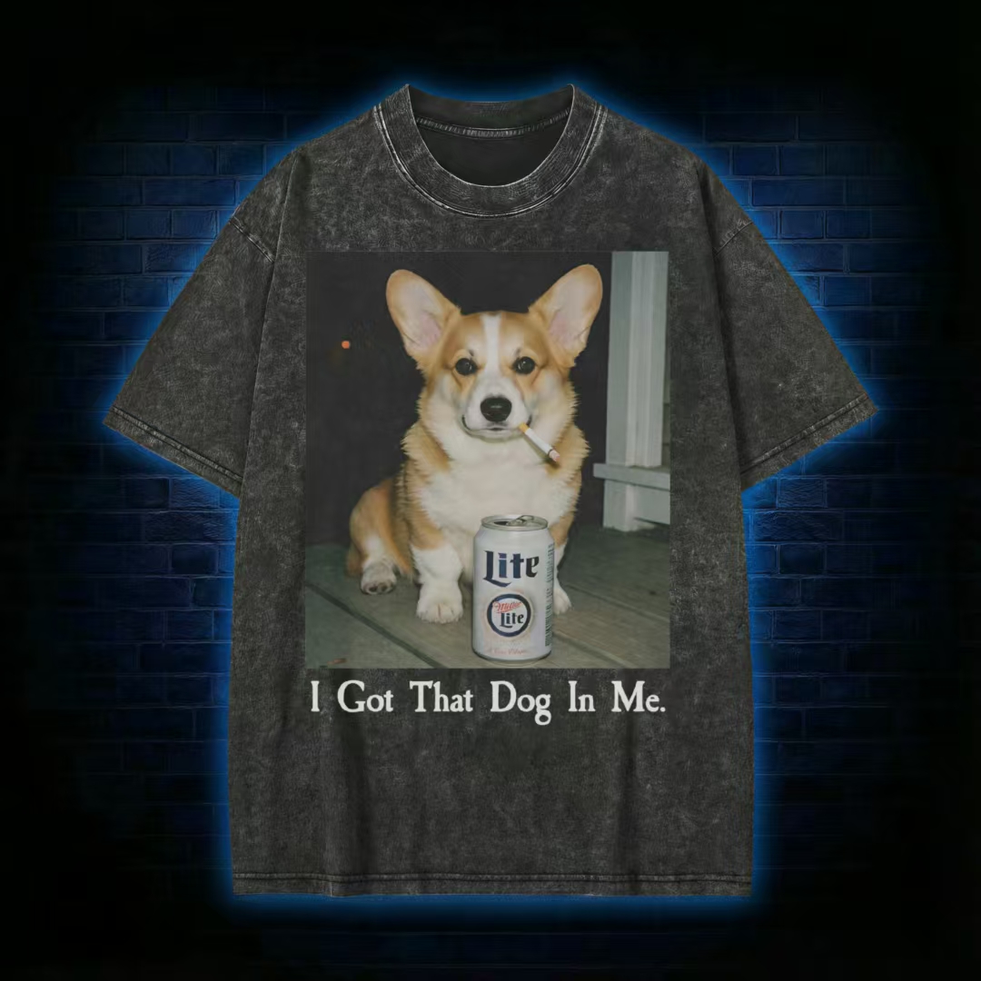 I Got That Dog In Me Washed T-shirt