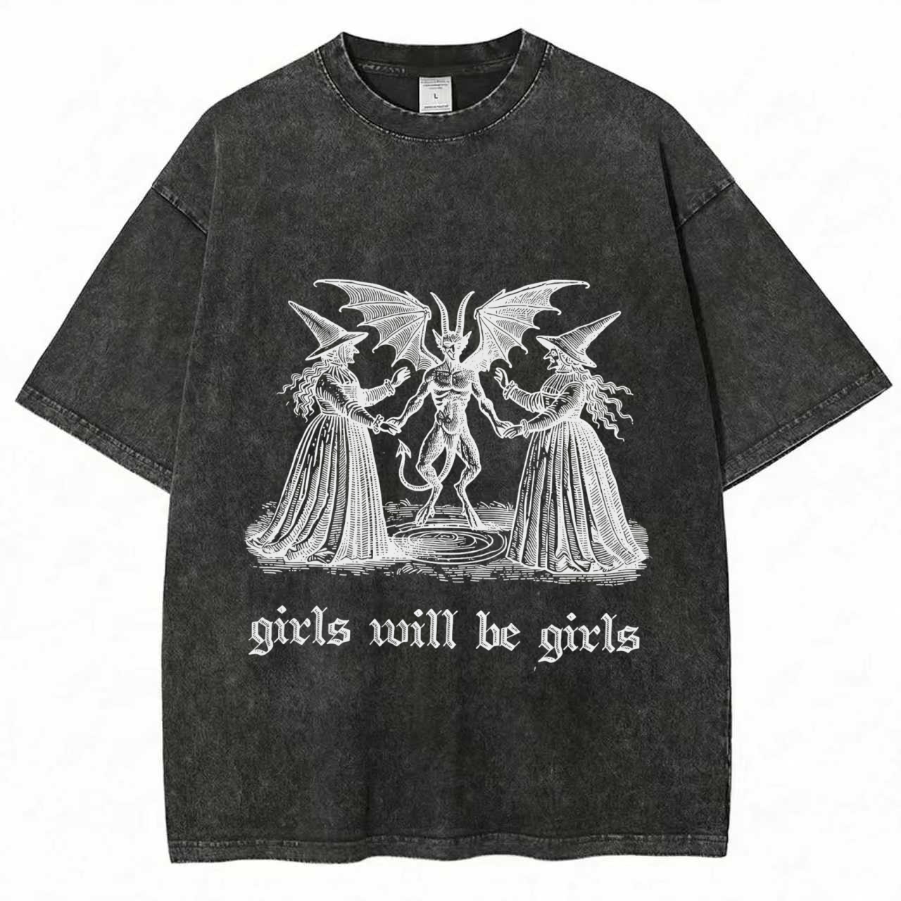 Girls Will Be Girls Washed T-shirt