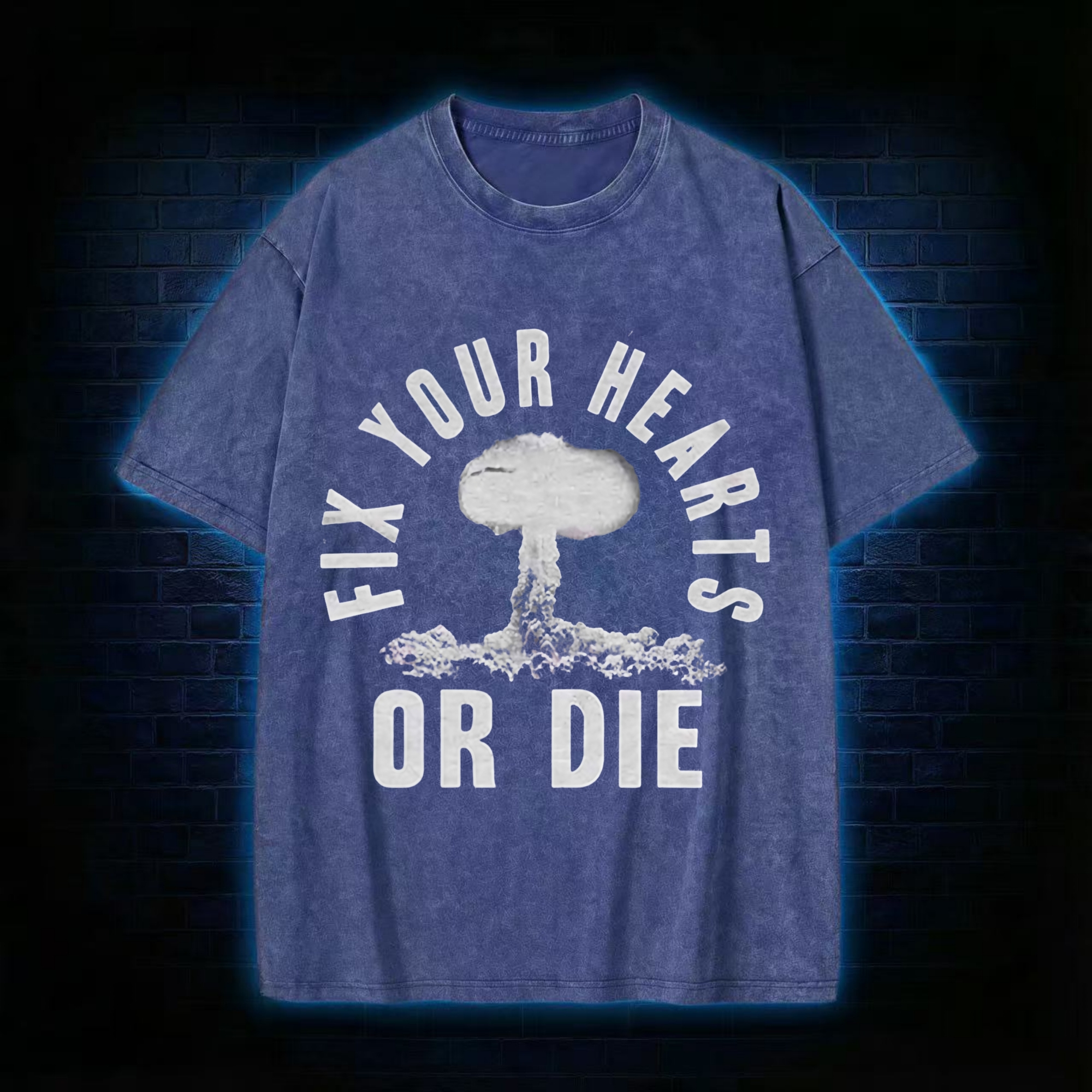 Fix Your Hearts or Die Washed T-shirt