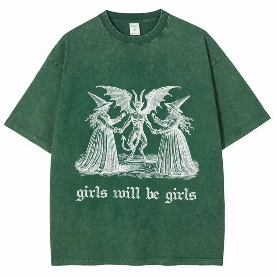Girls Will Be Girls Washed T-shirt