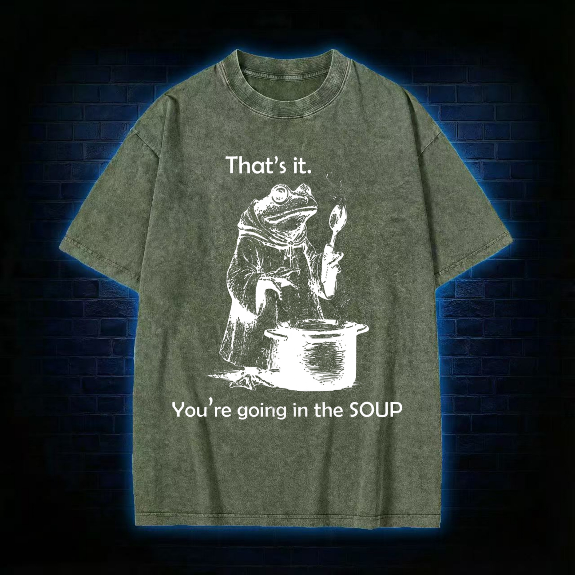 That's It. You're Going in the Soup Washed T-shirt