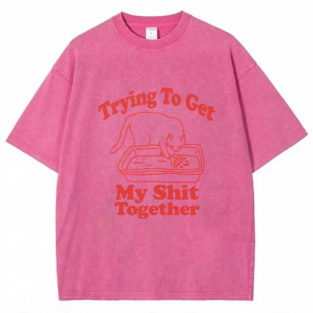 Trying To Get My Shit Together Washed T-shirt