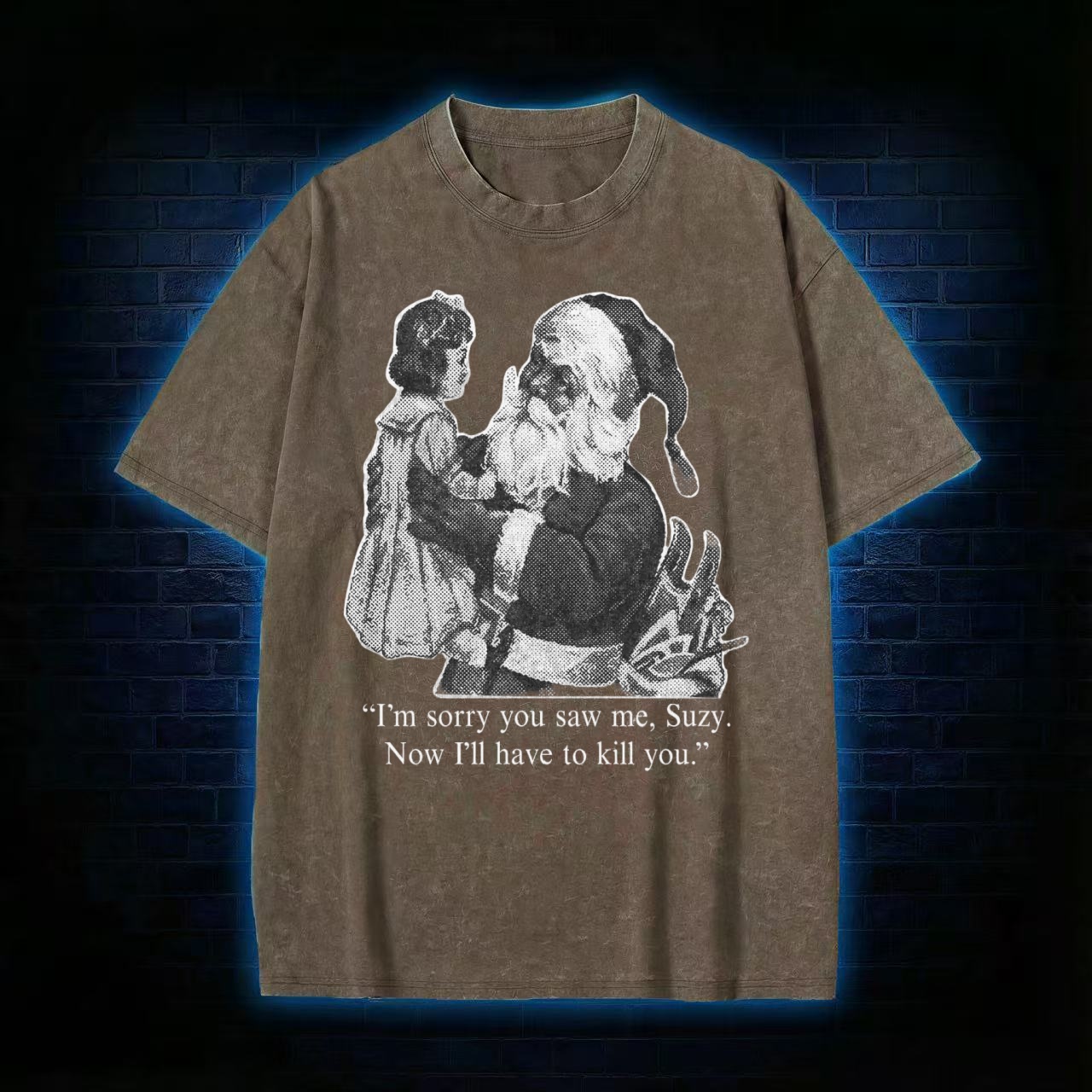 I'll Have To Kill You Washed T-shirt