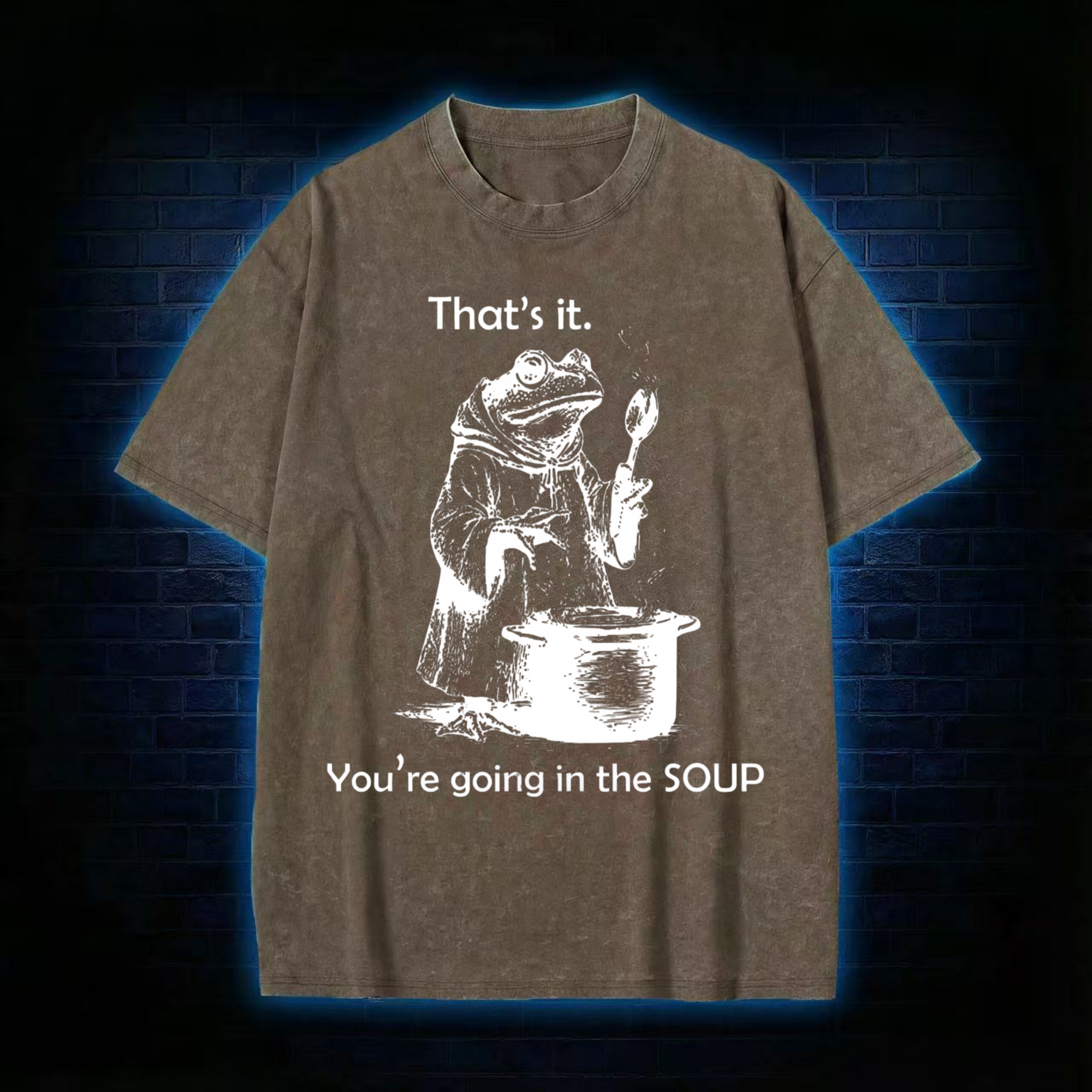 That's It. You're Going in the Soup Washed T-shirt