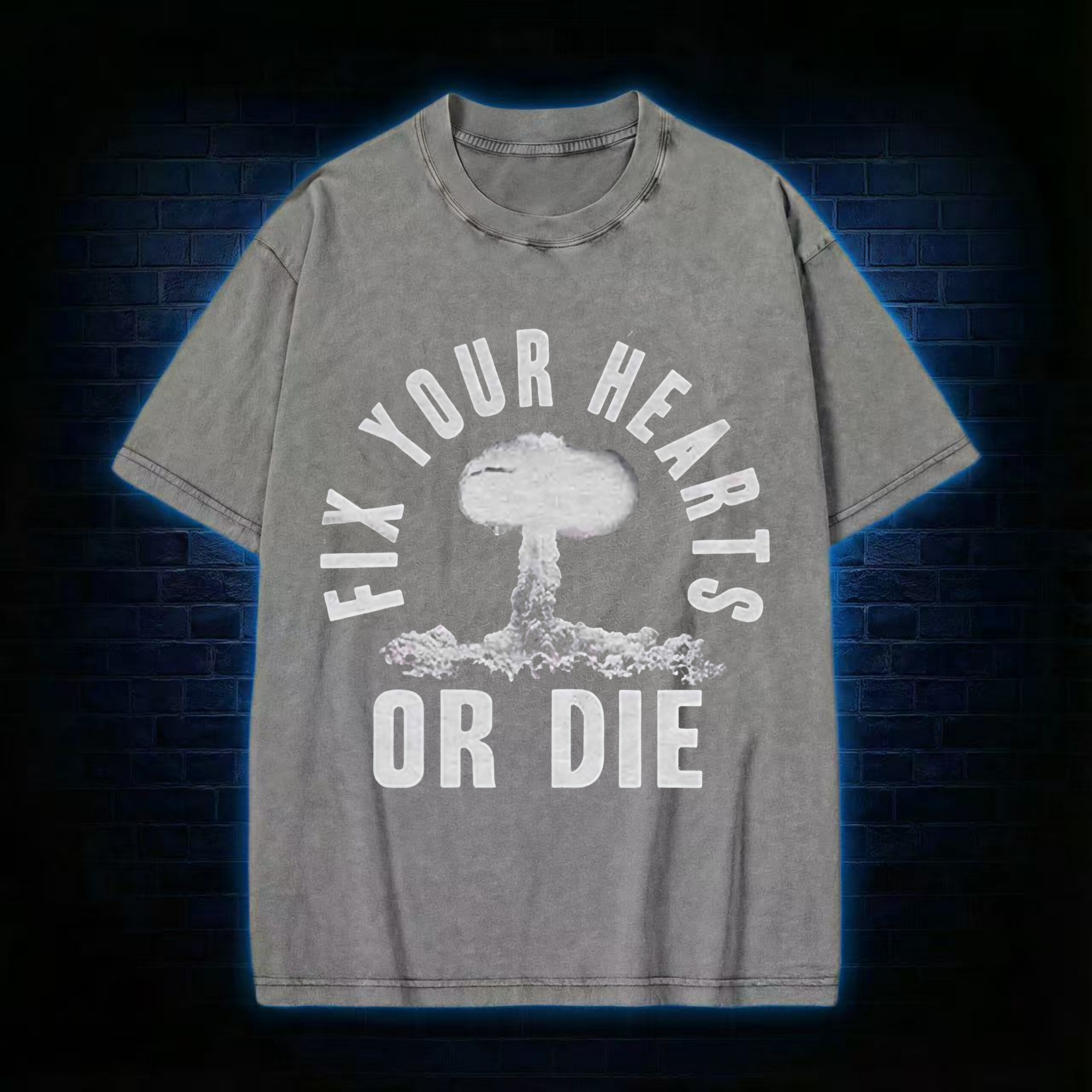 Fix Your Hearts or Die Washed T-shirt