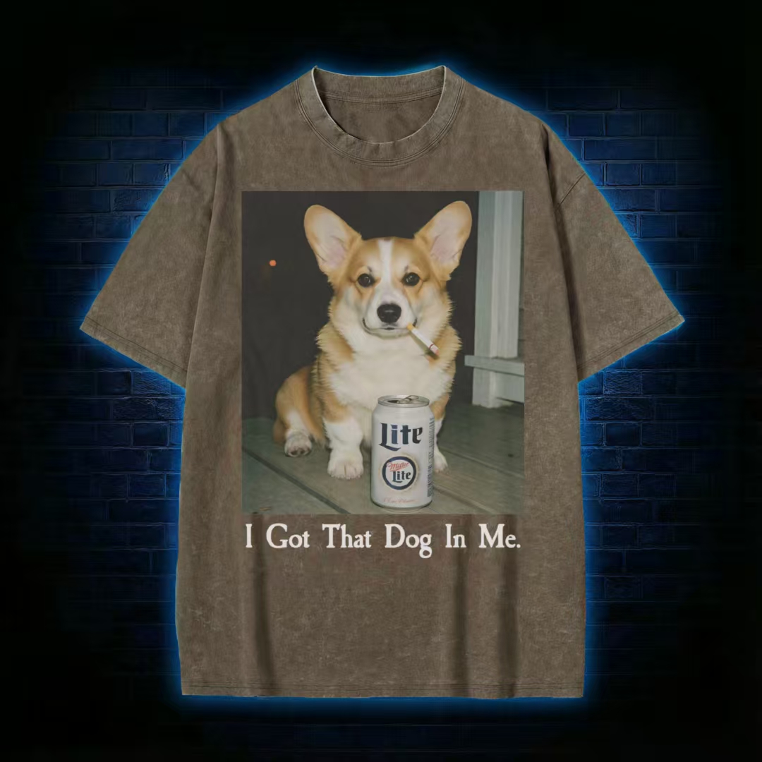 I Got That Dog In Me Washed T-shirt