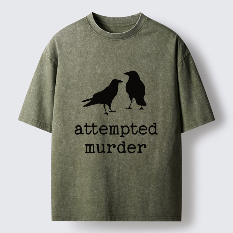  Attempted Murder Crow Washed T-Shirt