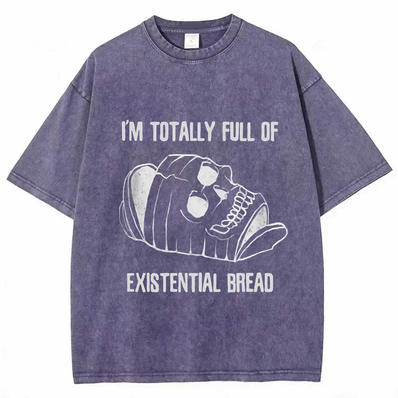 I'm Totally Full of Extential Bread Washed T-shirt
