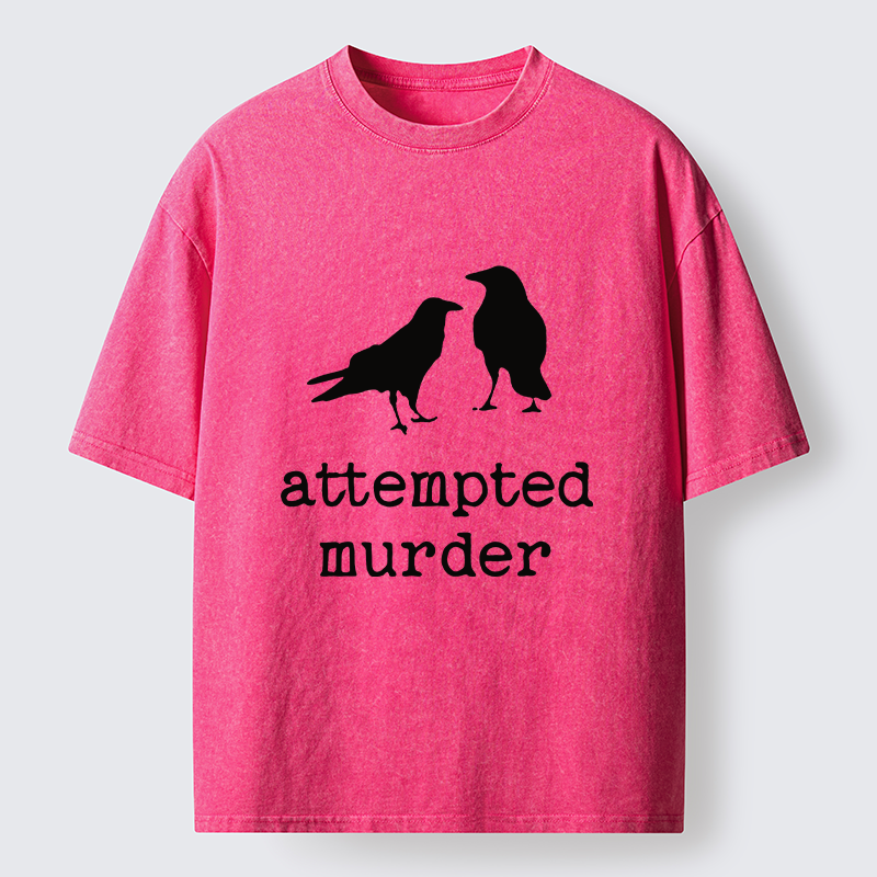  Attempted Murder Crow Washed T-Shirt