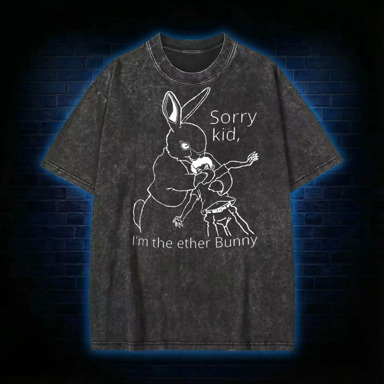 Sorry Kid I'm The Ether Bunny T-shirt