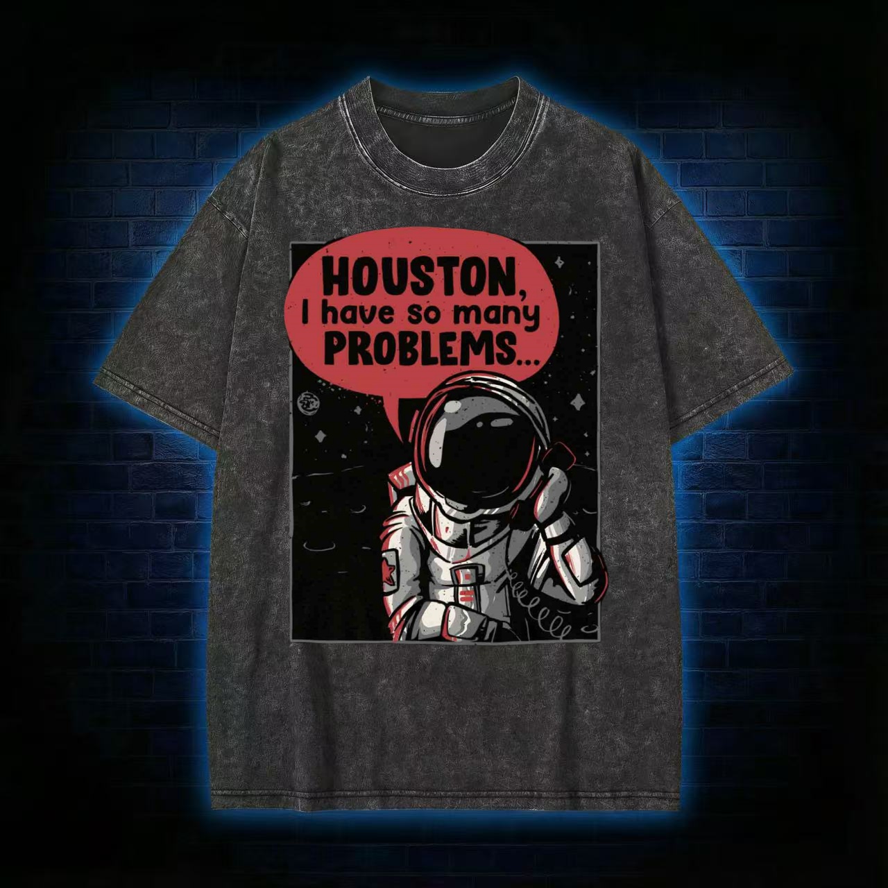 Houston I Have So Many Problems T-shirt