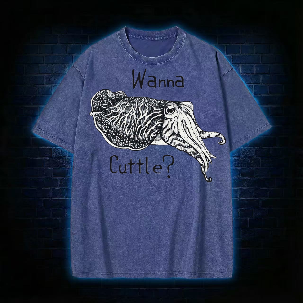 Wanna Cuttle T-Shirt