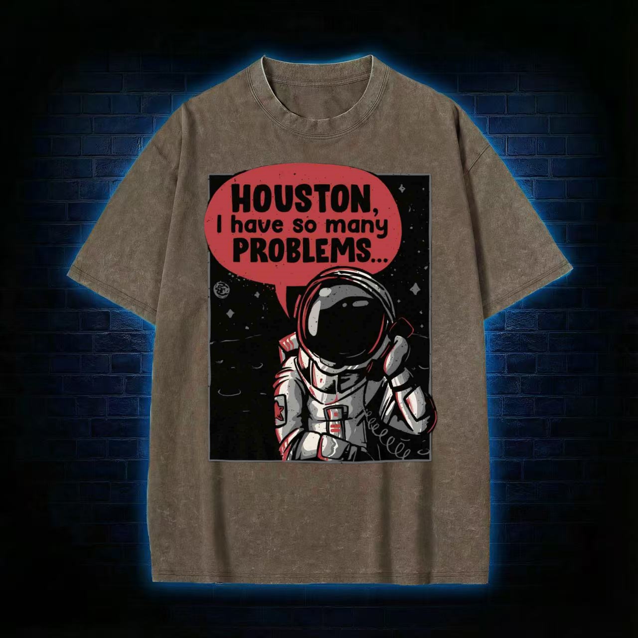 Houston I Have So Many Problems T-shirt