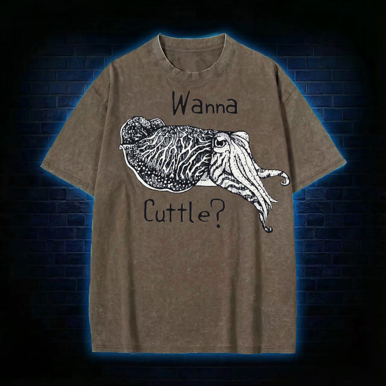 Wanna Cuttle T-Shirt
