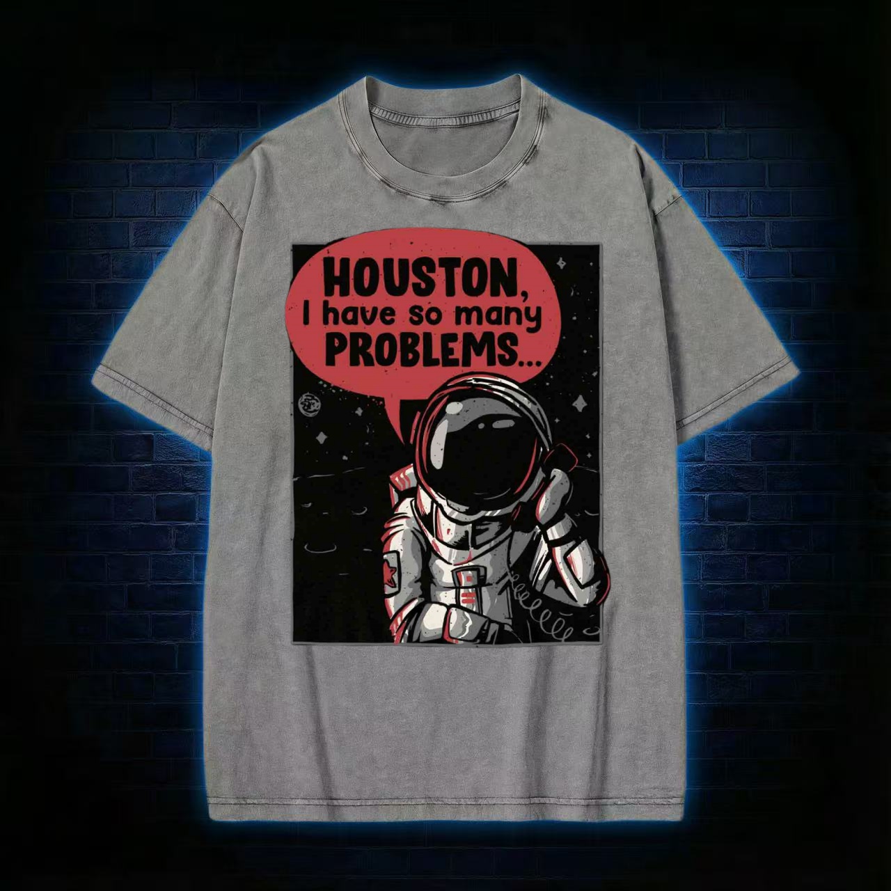 Houston I Have So Many Problems T-shirt