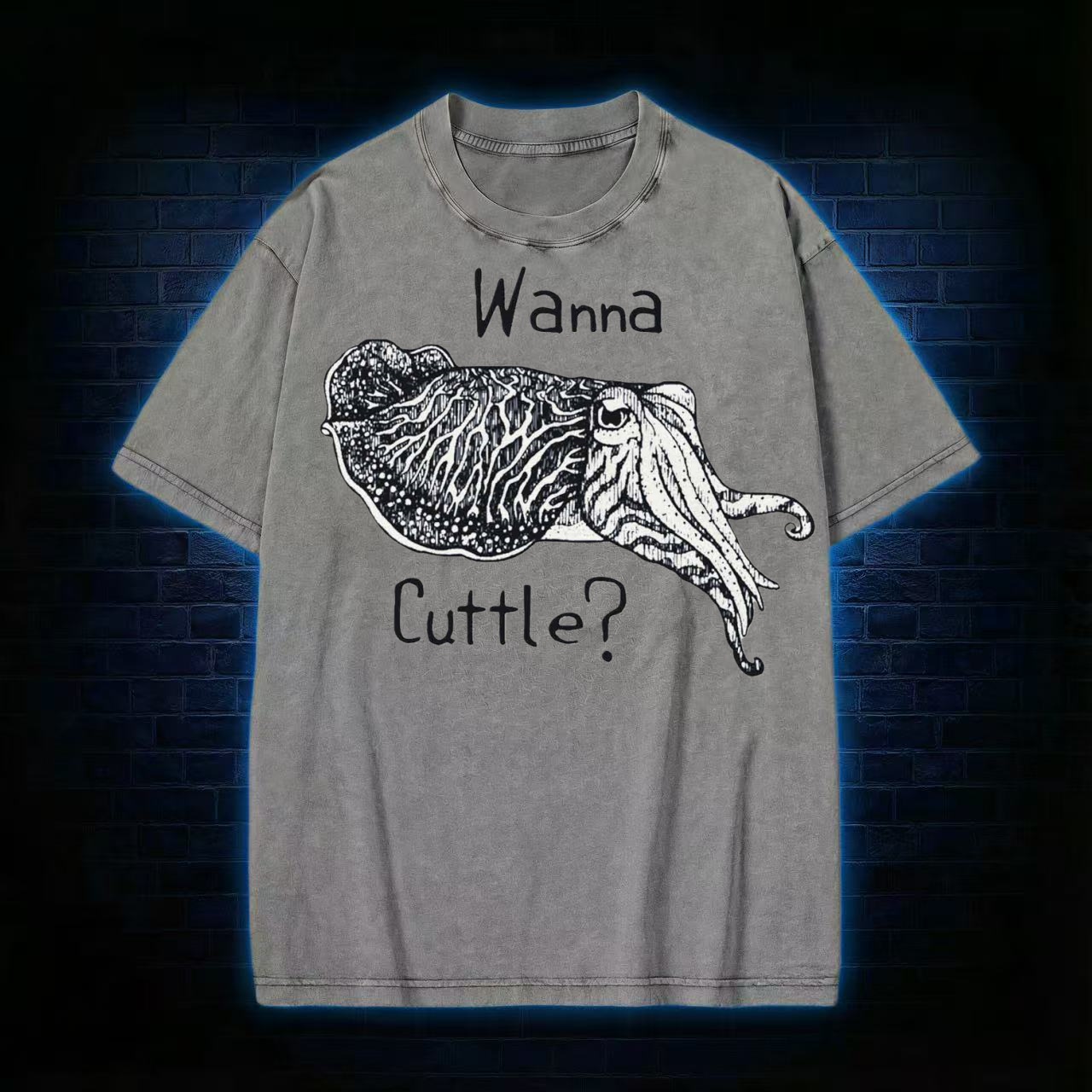 Wanna Cuttle T-Shirt