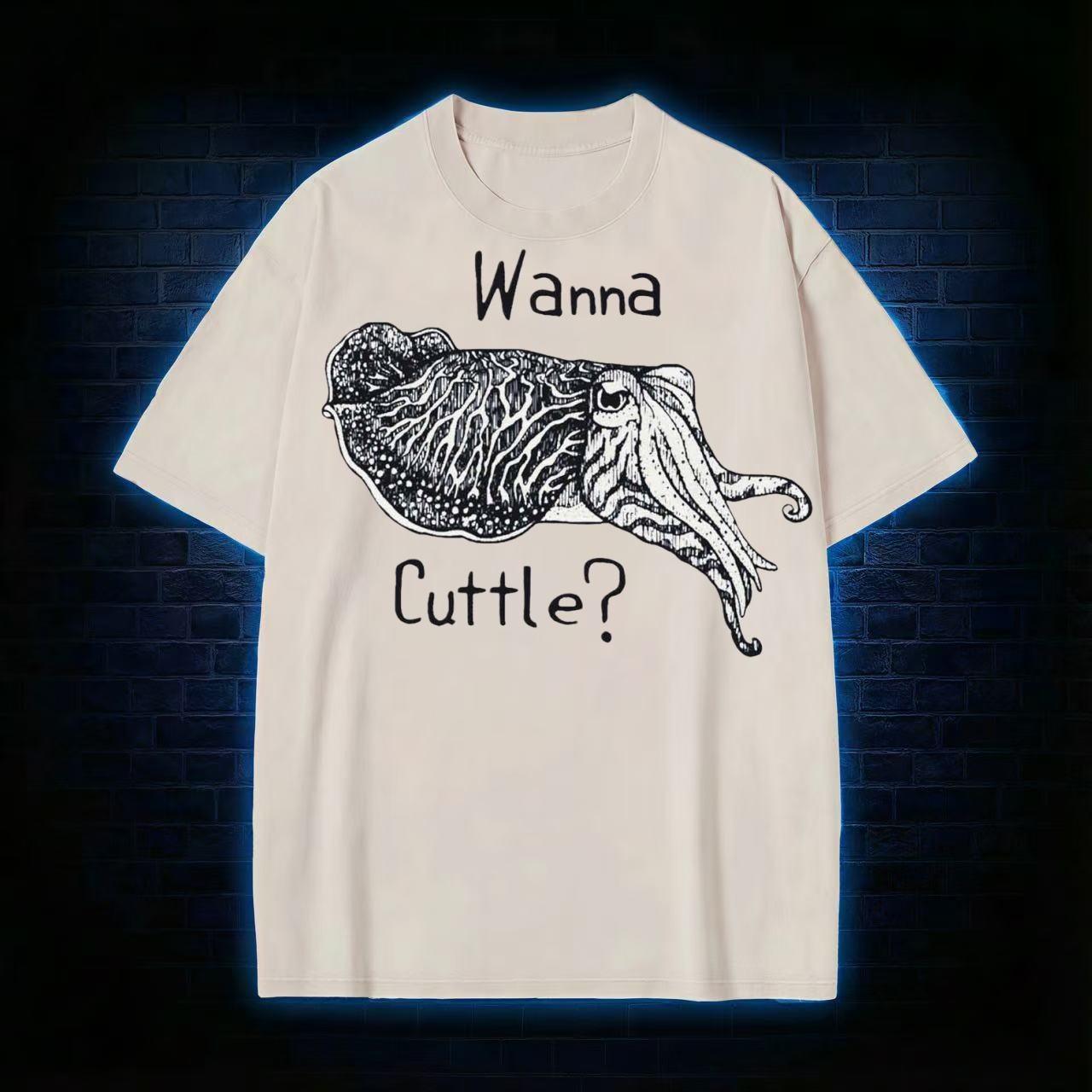 Wanna Cuttle T-Shirt